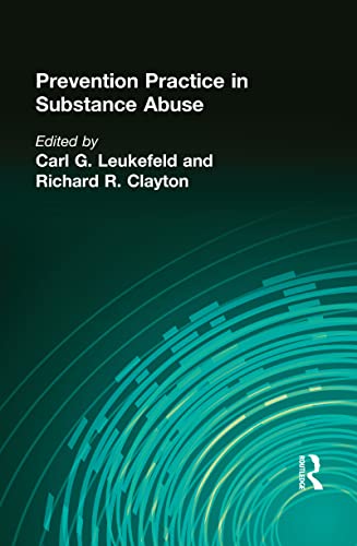 Beispielbild fr Prevention Practice in Substance Abuse (Drugs & Society) zum Verkauf von Wonder Book