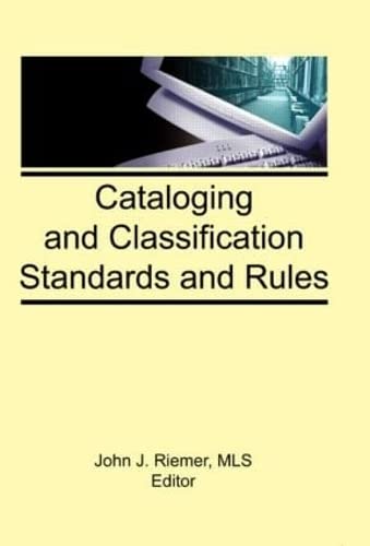 Imagen de archivo de Cataloging and Classification Standards and Rules a la venta por P.C. Schmidt, Bookseller