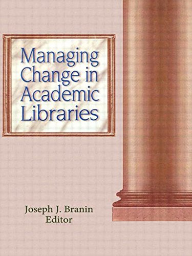 Imagen de archivo de Managing Change in Academic Libraries (Monograph Published Simultaneously As the Journal of Library Administration , Vol 22, Nos 2/3) a la venta por Chiron Media