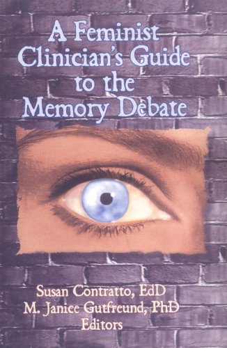 9781560248224: A Feminist Clinician's Guide to the Memory Debate