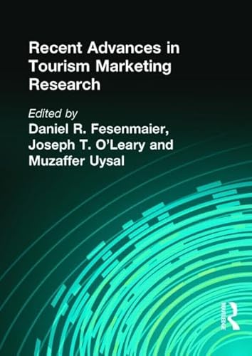 Recent Advances in Tourism Marketing Research (9781560248361) by Chon, Kaye Sung; Uysal, Muzaffer; Fesenmaier, Daniel; O'Leary, Joseph