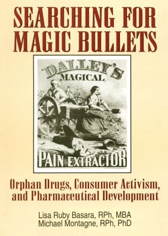 Stock image for Searching for Magic Bullets: Orphan Drugs, Consumer Activism, and Pharmaceutical Development for sale by Anybook.com