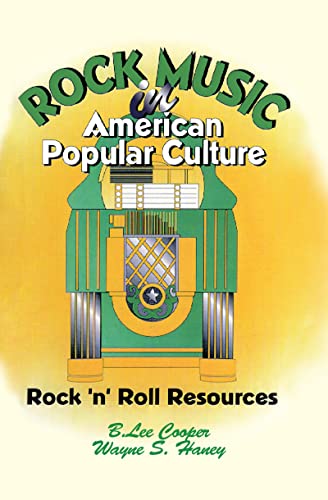 Beispielbild fr Rock Music in American Popular Culture : Rock 'n' Roll Resources zum Verkauf von Better World Books