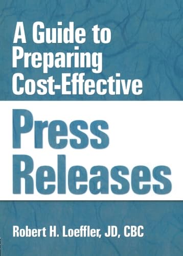 Beispielbild fr A Guide to Preparing Cost-Effective Press Releases zum Verkauf von medimops