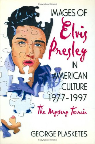 Beispielbild fr Images of Elvis Presley in American Culture, 1977-1997 : The Mystery Terrain zum Verkauf von Better World Books