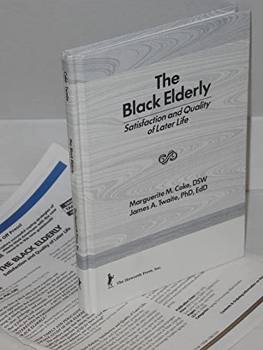 Beispielbild fr The Black Elderly : Satisfaction and Quality of Later Life zum Verkauf von Better World Books