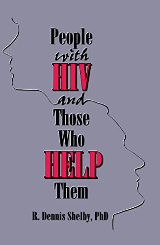 Stock image for People With HIV and Those Who Help Them: Challenges, Integration, Intervention: Challanges, Integration, Intervention (Haworth Social Work Practice) for sale by Chiron Media