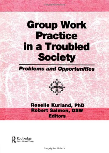 Imagen de archivo de Group Work Practice in a Troubled Society : Problems and Opportunities a la venta por Better World Books