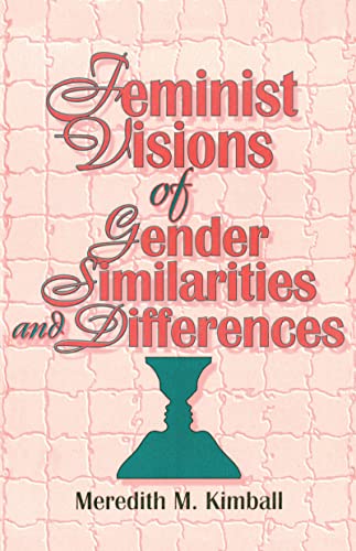 Feminist Visions of Gender Similarities and Differences (Haworth Innovations in Feminist Studies) (9781560249634) by Cole, Ellen; Rothblum, Esther D; Kimball, Meredith M