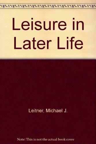 9781560249665: Leisure in Later Life, Second Edition