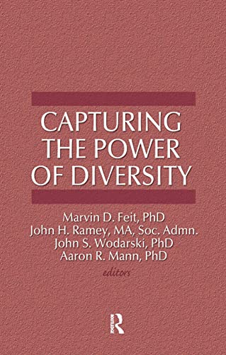 Capturing the Power of Diversity (9781560249719) by Feit, Marvin D; Wodarski, John S; Ramey, John H; Mann, Aaron R