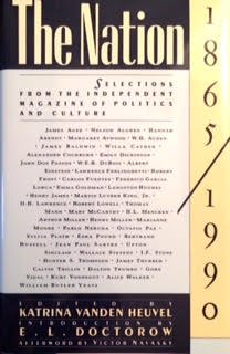 Beispielbild fr The Nation 1865-1990: Selections From the Independent Magazine of Politics and Culture zum Verkauf von Orion Tech
