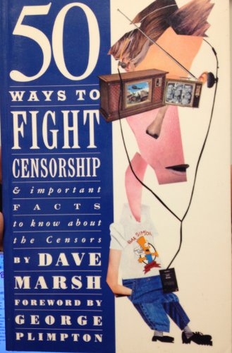 Imagen de archivo de 50 Ways to Fight Censorship: And Important Facts to Know About the Censors a la venta por Gulf Coast Books