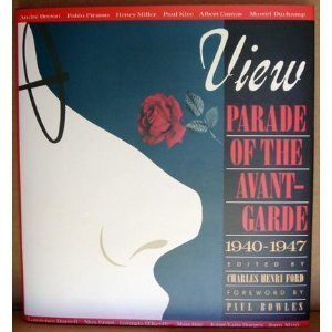 Imagen de archivo de View: Parade of the avant-garde : an anthology of View magazine (1940-1947) a la venta por Ergodebooks