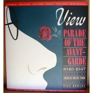 9781560250135: View: Parade of the avant-garde : an anthology of View magazine (1940-1947)