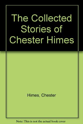 9781560250203: The Collected Stories of Chester Himes