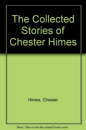 Stock image for The Collected Stories of Chester Himes for sale by Books Unplugged