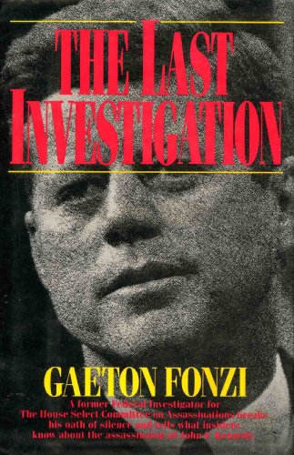 Stock image for The Last Investigation: A Former Federal Investigator Reveals the Man Behind the Conspiracy to Kill JFK for sale by ZBK Books