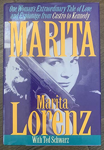 Stock image for Marita: One Woman's Extraordinary Tale of Love and Espionage from Castro to Kennedy for sale by Ergodebooks