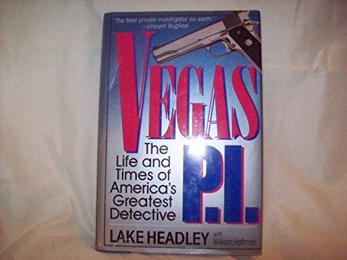 Beispielbild fr Vegas P.I.: The Life and Times of America's Greatest Detective zum Verkauf von BooksRun