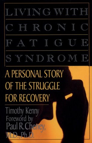 9781560250753: Living With Chronic Fatigue Syndrome: A Personal Story of the Struggle for Recovery