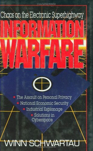 Imagen de archivo de Information Warfare : Chaos on the Electronic Superhighway a la venta por Better World Books