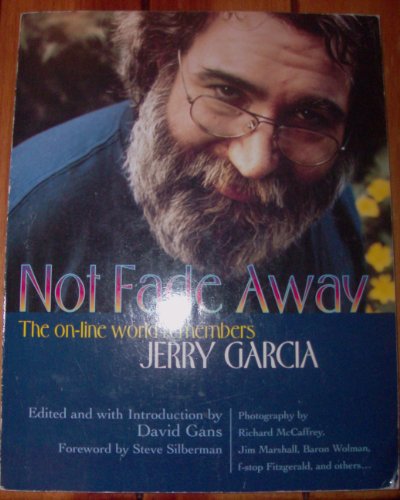 9781560251255: Not Fade Away: The Online World Remembers Jerry Garcia