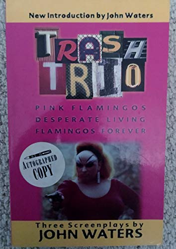 9781560251279: Trash Trio - Three Screenplays: "Pink Flamingos", "Desperate Living", "Flamingos Forever" [Idioma Ingls]