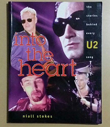 Stock image for Into the Heart: The Stories Behind Every U2 Song for sale by HPB-Emerald