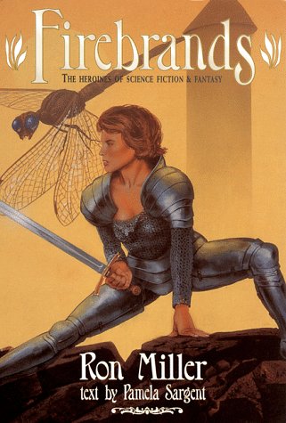 Beispielbild fr Firebrands: The Heroines of Science Fiction & Fantasy zum Verkauf von Chuck Price's Books