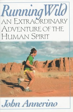 Beispielbild fr Running Wild: An Extraordinary Adventure from the Spiritual World of Running zum Verkauf von Goodwill Books