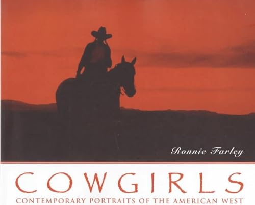 Stock image for Cowgirls: Contemporary Portraits of the American West for sale by J. Lawton, Booksellers