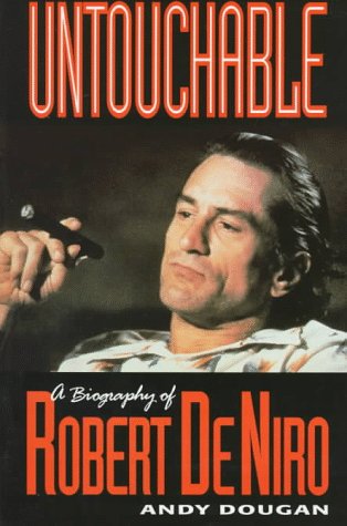 Beispielbild fr Untouchable: A Biography of Robert DeNiro zum Verkauf von Wonder Book