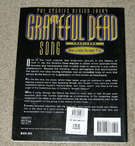 Grateful Dead: What a Long, Strange Trip: The Stories Behind Every Song 1965-1995