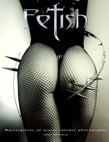 9781560252535: Fetish: Masterpieces of Erotic Fantasy Photography