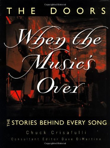 Beispielbild fr The Doors: When the Music's Over: The Stories Behind Every Song zum Verkauf von Ergodebooks