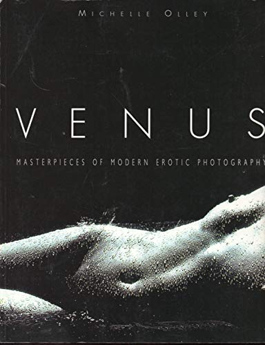 Stock image for Venus: Masterpieces of Modern Erotic Photography for sale by HPB-Red