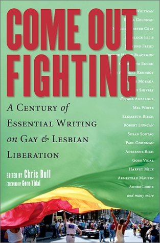 Imagen de archivo de Come Out Fighting: A Century of Essential Writing on Gay and Lesbian Liberation (Nation Books) a la venta por Granada Bookstore,            IOBA