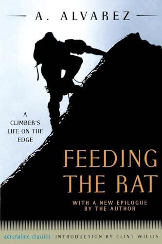 Beispielbild fr Feeding the Rat : A Climber's Life on the Edge zum Verkauf von Better World Books