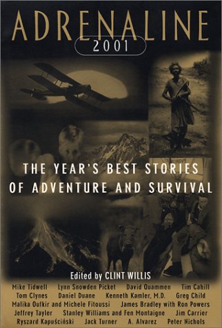 Stock image for Adrenaline 2001: The Year's Best Stories of Adventure and Survival for sale by Gulf Coast Books