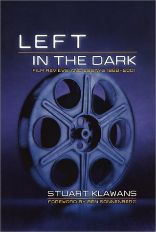 9781560253655: Left in the Dark: Film Reviews and Essays 1988-2001 (Nation Books)