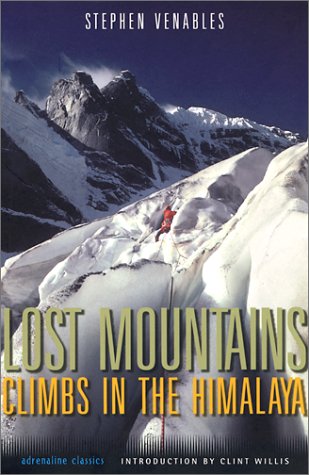 Stock image for Lost Mountains : Climbs in the Himalaya for sale by Better World Books: West