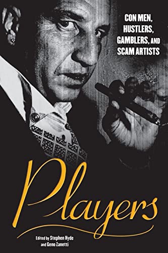 Stock image for Players Con Men, Hustlers, Gamblers, and Scam Artists for sale by Junette2000