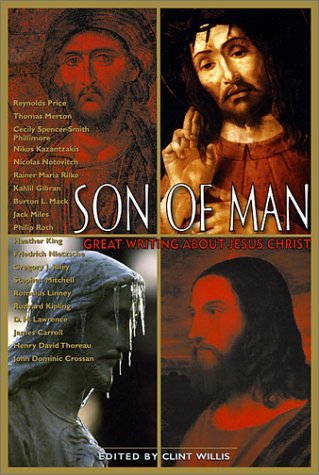 Beispielbild fr Son of Man : Great Writing about Jesus Christ zum Verkauf von Better World Books