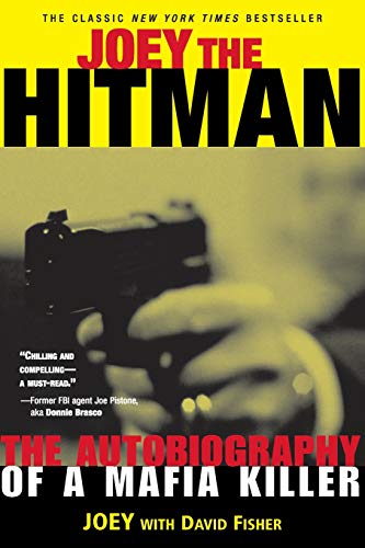 Joey the Hitman: The Autobiography of a Mafia Killer (Adrenaline Classics) - Fisher, David, Joey