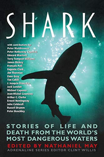 Stock image for Shark : Stories of Life and Death from the World's Most Dangerous Waters for sale by Better World Books: West