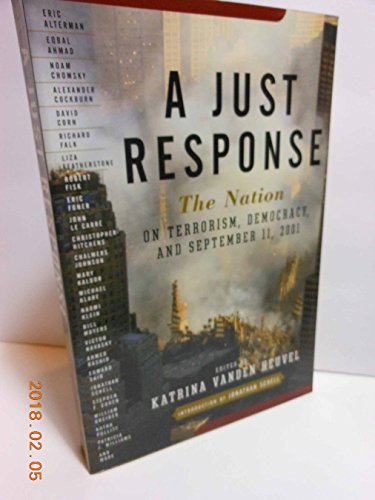 Stock image for A Just Response: The Nation on Terrorism, Democracy, and September 11, 2001 for sale by beat book shop