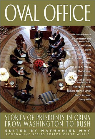 Beispielbild fr Oval Office: Stories of Presidents in Crisis from Washington to Bush (Adrenaline) zum Verkauf von Wonder Book