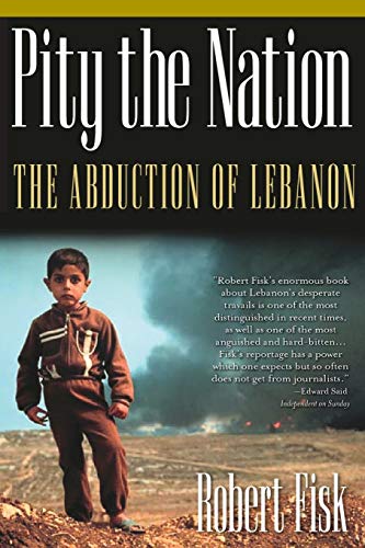 Beispielbild fr Pity the Nation: The Abduction of Lebanon (Nation Books) zum Verkauf von Robinson Street Books, IOBA