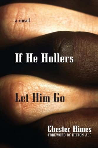 Stock image for If He Hollers Let Him Go (Himes, Chester) for sale by Your Online Bookstore